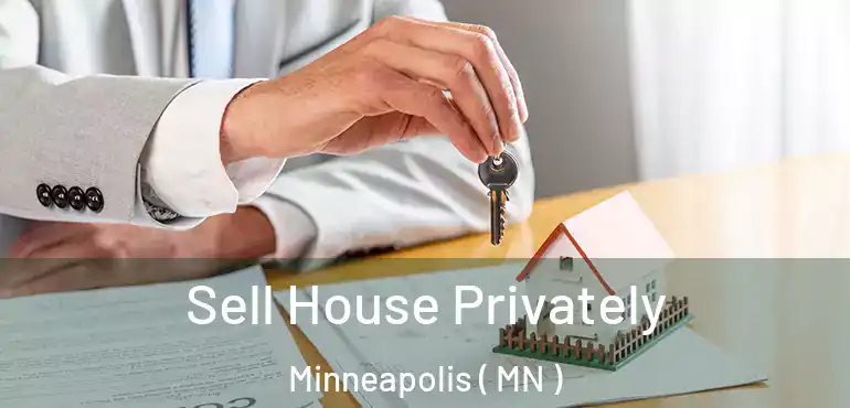  Sell House Privately Minneapolis ( MN )
